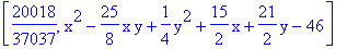 [20018/37037, x^2-25/8*x*y+1/4*y^2+15/2*x+21/2*y-46]